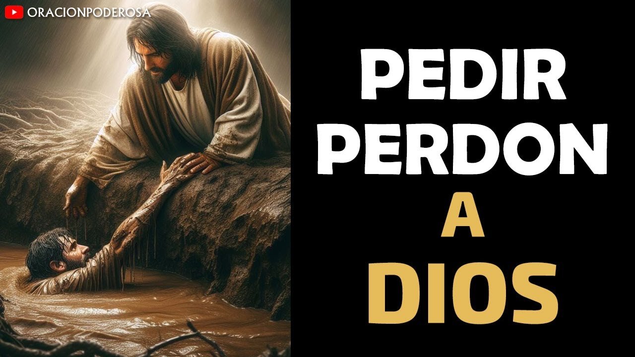 Oración a dios para pedir perdón y arrepentimiento