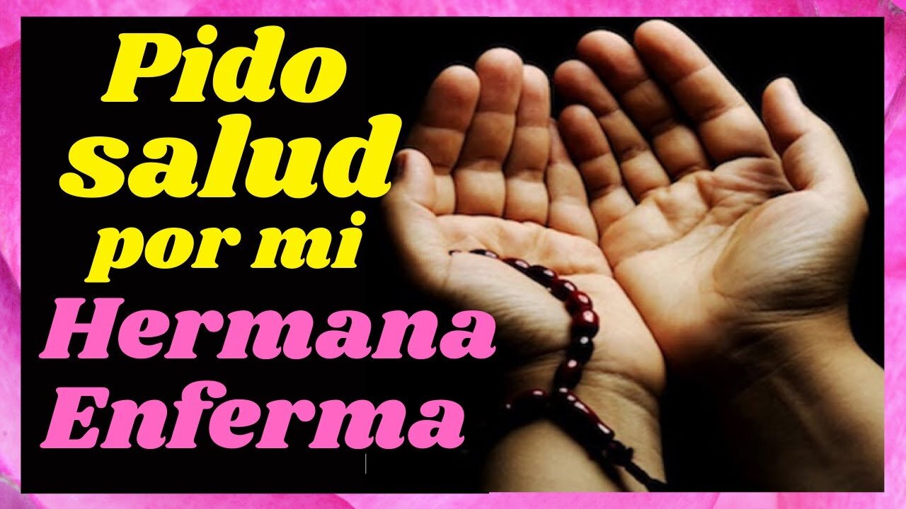 Oraciones prácticas por la salud de mi hermana