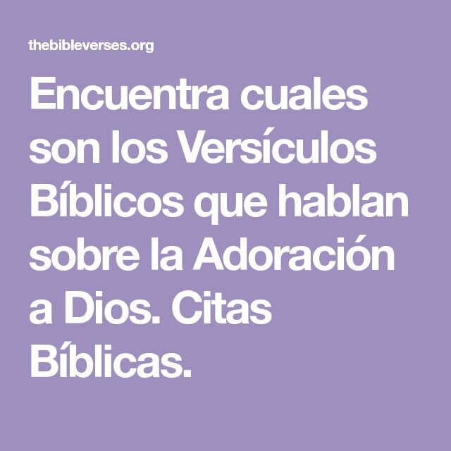 Versículos bíblicos que hablan sobre la Adoración